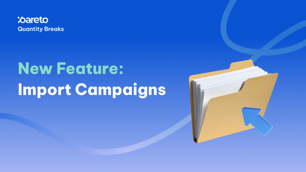 Pareto Feature Import Campaigns